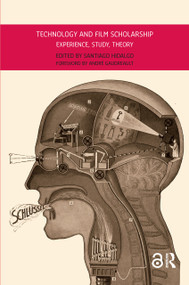 Technology and Film Scholarship (Experience, Study, Theory) by Santiago Hidalgo, 9789089647542