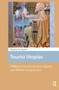 Tourist Utopias (Offshore Islands, Enclave Spaces, and Mobile Imaginaries) by Timothy Simpson, 9781041189640