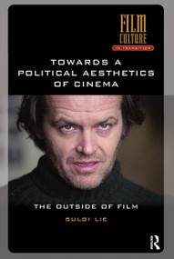 Towards a Political Aesthetics of Cinema (The Outside of Film) by Sulgi Lie, Daniel Fairfax, 9781041189671