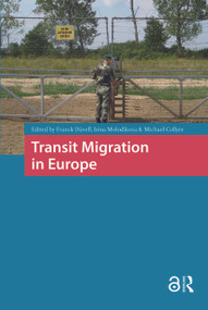 Transit Migration in Europe by Irina Molodikova, Franck Düvell, Michael Collyer, 9781041189817