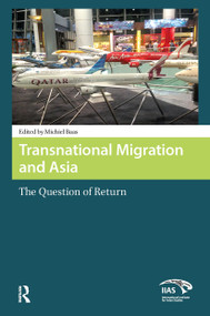 Transnational Migration and Asia (The Question of Return) by Michiel Baas, 9781041189886