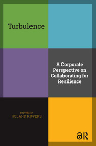 Turbulence (A Corporate Perspective on Collaborating for Resilience) - 9789089647122 by Roland Kupers, 9789089647122