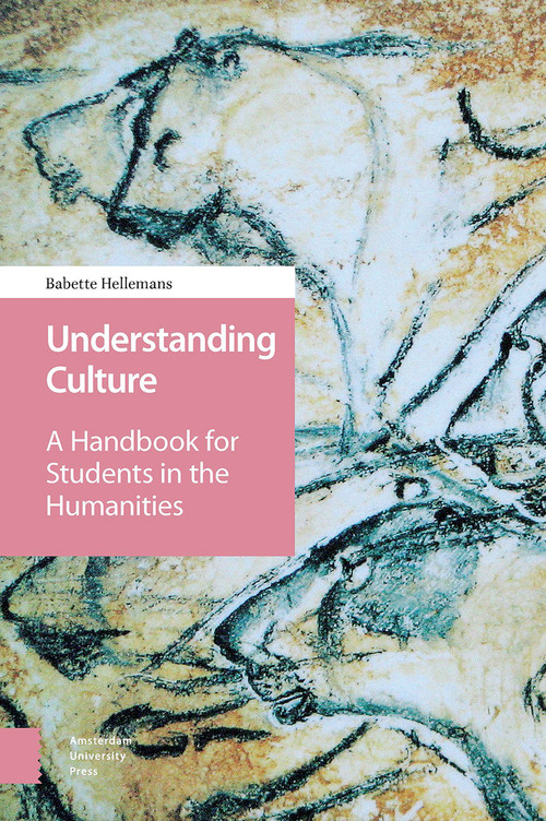 Understanding Culture (A Handbook for Students in the Humanities) by Babette Hellemans, Gioia Marini, 9789089649911