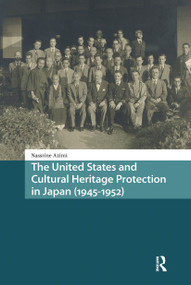 The United States and Cultural Heritage Protection in Japan (1945-1952) by Nassrine Azimi, 9781041189268