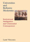 Universities and Reflexive Modernity (Institutional Ambiguities and Unintended Consequences) by Lazar Vlasceanu, 9789639776494