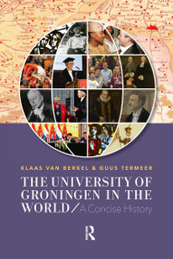 The University of Groningen in the World (A Concise History) - 9789085551249 by Klaas van Berkel, Guus Termeer, 9789085551249