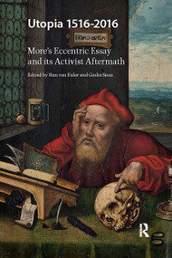 Utopia 1516-2016 (More's Eccentric Essay and its Activist Aftermath) by Han van Ruler, Giulia Sissa, 9781041190189