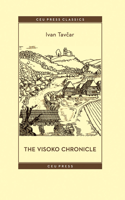 The Visoko Chronicle by Ivan Tavcar, Timothy Pogacar, 9789633864333