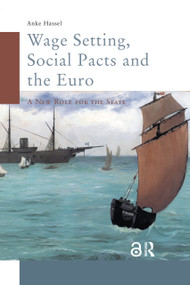 Wage Setting, Social Pacts and the Euro (A New Role for the State) by Anke Hassel, 9789053569191