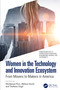 Women in the Technology and Innovation Ecosystem (From Movers to Makers in America) by Manleenjot Kaur, Melissa Hyunh, Tilottama Singh, 9781032985398