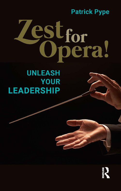 Zest for Opera! (Unleash your Leadership) - 9789462988569 by Patrick Pype, 9789462988569
