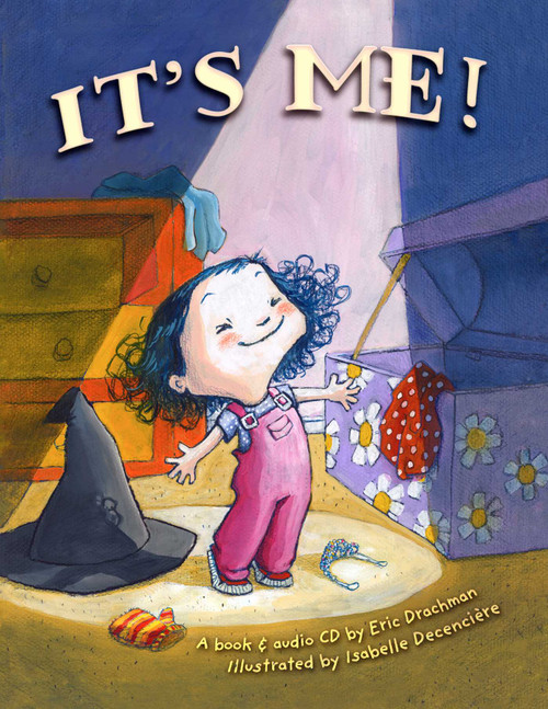 It's Me! by Eric Drachman, Isabelle Decenciere, 9780970380920