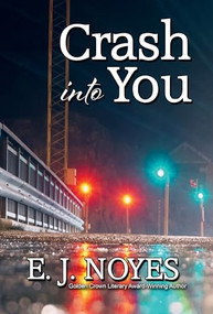 Crash Into You - 9781642477153 by E. J. Noyes, 9781642477153