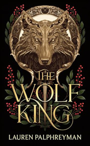 The Wolf King (Standard Edition) by Lauren Palphreyman, 9781464282638