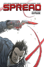 Spread Volume 4 by Justin Jordan, Kyle Strahm, John Bivens, Felipe Sobreiro, 9781534301849