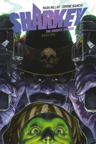 Sharkey The Bounty Hunter by Mark Millar, Simone Bianchi, 9781534313668