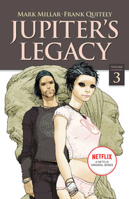 Jupiter's Legacy, Volume 3 (NETFLIX Edition) by Mark Millar, Frank Quitely, 9781534318120