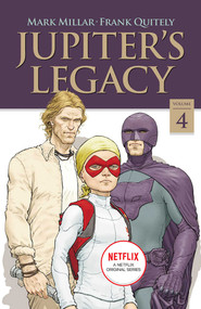 Jupiter's Legacy, Volume 4 (NETFLIX Edition) by Mark Millar, Frank Quitely, 9781534318137