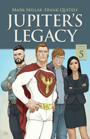 Jupiter's Legacy, Volume 5 (NETFLIX Edition) by Mark Millar, Tommy Lee Edwards, Frank Quitely, 9781534321069