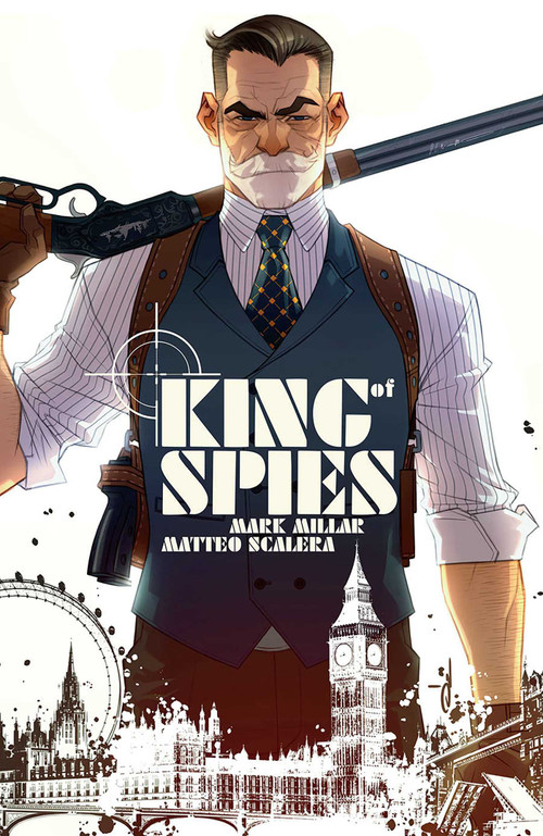 King of Spies, Volume 1 by Mark Millar, Matteo Scalera, Ozgur Yildirim, 9781534322127
