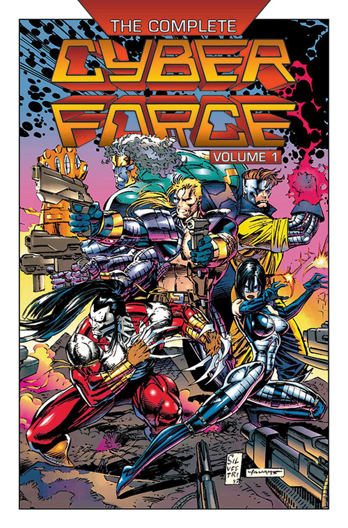 Complete Cyberforce, Volume 1 by Marc Silvestri, Eric Silvestri, Jim Lee, Walter Simonson, Marc Silvestri, Walter Simonson, Jim Lee, Todd McFarlane, David Finch, 9781534322219