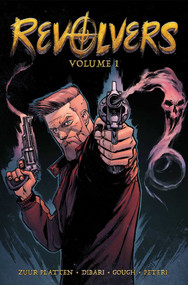 Revolvers by John Zuur Platten, Christian DiBari, Simon Gough, 9781534324787