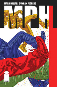 MPH by Mark Millar, Duncan Fegredo, 9781632152657