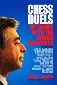 Chess Duels by Yasser Seirawan, 9781857445879