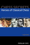 Chess Secrets: (Heroes of Classical Chess: Learn From Carlsen, Anand, Fischer, Smyslov And Rubinstein) by Craig Pritchett, 9781857446197