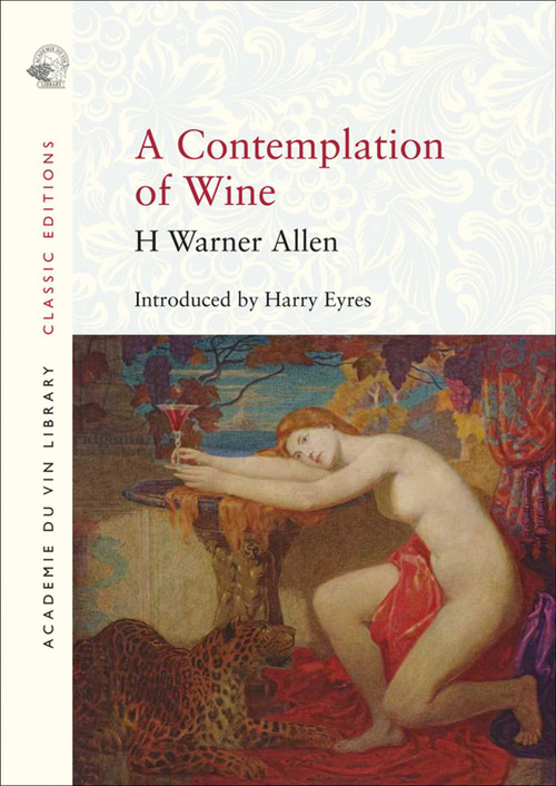 A Contemplation of Wine by H Warner Allen, Harry Eyres, 9781913141257