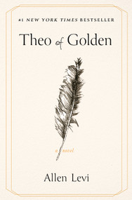 Theo of Golden (A Novel) by Allen Levi, 9781668236512