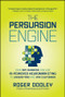 The Persuasion Engine (How Any Business Can Use AI-Powered Neuromarketing to Understand and Win Customers) by Roger Dooley, 9781394383252