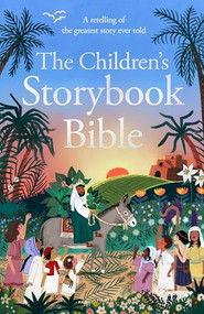 The Children's Storybook Bible (A retelling of the greatest story ever told) by Deborah Lock, Skylar White, Lauren Windle, 9781915748324
