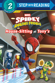 Spidey and His Amazing Friends: House-Sitting at Tony's (Marvel) by Steve Behling, Premise Entertainment, 9780736448390
