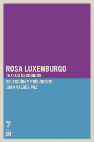 Rosa Luxemburgo (Textos escogidos) (Spanish Edition) by Rosa Luxemburgo, 9781925019810