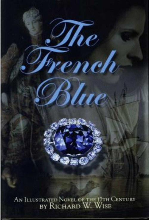 The The French Blue by Richard  W Wise, 9780972822367