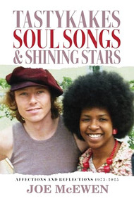 Tastykakes, Soul Songs & Shining Stars (Affections and Reflections) by Joe McEwen, 9798988670124