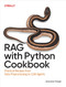 RAG with Python Cookbook (Practical Recipes from Data Preprocessing to LLM Agents) by Dominik Polzer, 9798341600560