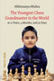 The Youngest Chess Grandmaster in the World (The Chess Adventures of Abhimanyu Mishra Aged 12 years, 4 months, and 25 days) by Abhimanyu Mishra, 9789493257412