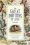 Great Port Cities of Asia (In History) by Kennie Ting, 9789811889738