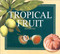 Tropical Fruit by Desmond Tate, 9789813018761