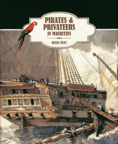 Pirates & Privateers in Mauritius by Denis Piat, 9789814385664
