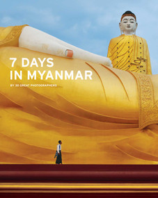 7 Days in Myanmar (A Portrait of Burma) by Denis Gray, John Falconer, Nicholas Grossman, 9789814385701