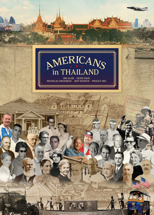 Americans in Thailand by Robert Horn, Denis Gray, Nicholas Grossman, Jim Algie, Jeff Hodson, Wesley Hsu, 9789814385848