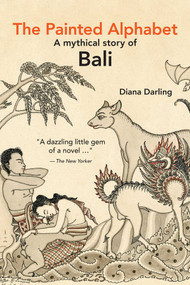 Painted Alphabet (A Mythical Story of Bali) by Diana Darling, 9789814610797