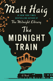 The Midnight Train (A Novel) - 9780593833377 by Matt Haig, 9780593833377