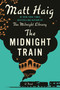 The Midnight Train (A Novel) - 9780593833377 by Matt Haig, 9780593833377