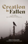 Creation is Fallen (The Curse, Animal Suffering, and the Problem of Natural Evil) by Ken P. Coulson, 9781527113527
