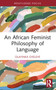 An African Feminist Philosophy of Language - 9781032706368 by Olayinka Oyeleye, 9781032706368