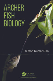 Archer Fish Biology by Simon Kumar Das, 9781032738161